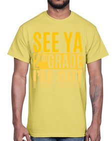 see ya second grade im out 843#- second grade- Cotton Tee