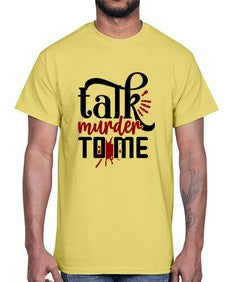 talk murder to me 1145#- true crime- Cotton Tee