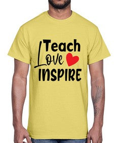 teach love inspre Style 370#- teacher- Cotton Tee