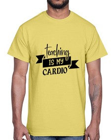 teaching is my cardio Style 400#- teacher- Cotton Tee