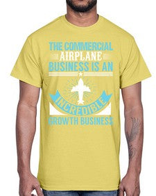 the commercial airplane business is an incredible  40#- airplane- Cotton Tee