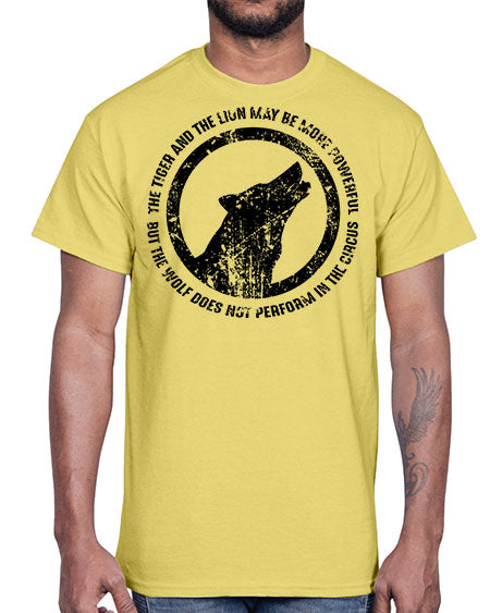 the tiger and the lion may be more powerful- wolf- Cotton Tee