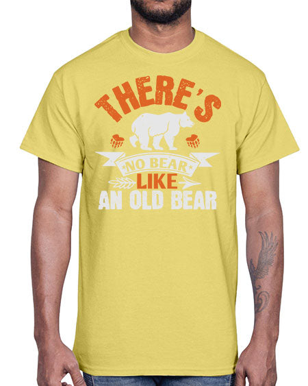 there’s no bear like an old bearr 275#- bears - animals- Cotton Tee