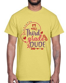 third grade dude 956#- third grade- Cotton Tee