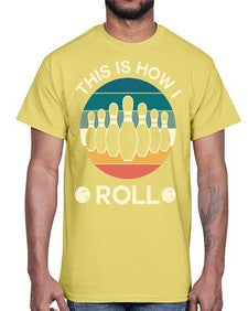this is how i roll 921#- bowling- Cotton Tee