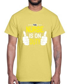 this nurse is on duty 1556#- nurse- Cotton Tee
