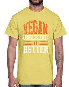 vegan girls do it better 452#- vegan- Cotton Tee
