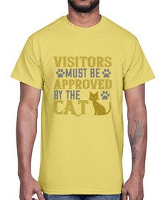 visitors must beapprovedby the cat Style 122#- cats- Cotton Tee