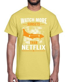watch more sunsets then netflix  48#- airplane- Cotton Tee