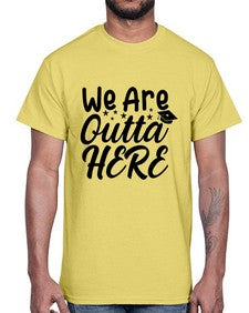 we are outta here 993#- graduation- Cotton Tee