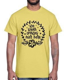we wear crouwns over here 1217#- sarcastic- Cotton Tee