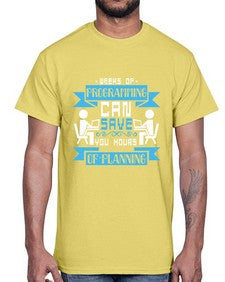 weeks of programming can save you hours of planning 9#- computer- Cotton Tee
