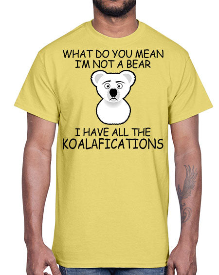 what do you mean im not a bear 287#- bears - animals- Cotton Tee