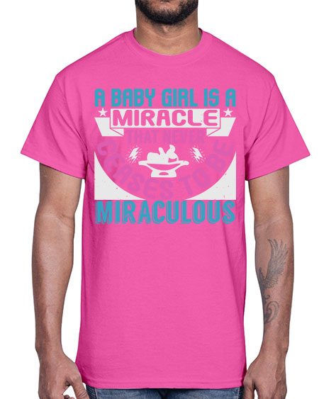 A baby girl is a miracle Style 2#- baby- Cotton Tee