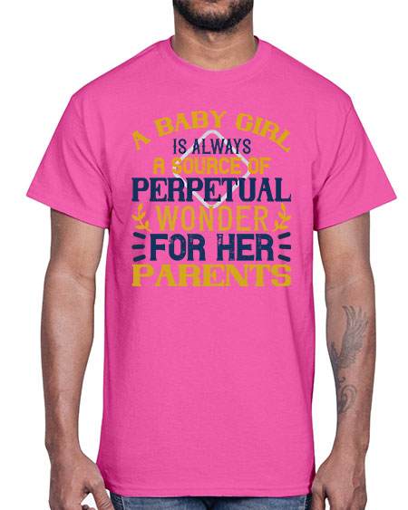 A baby girl is always a source of perpetual wonder for her parents Style 258#- baby- Cotton Tee