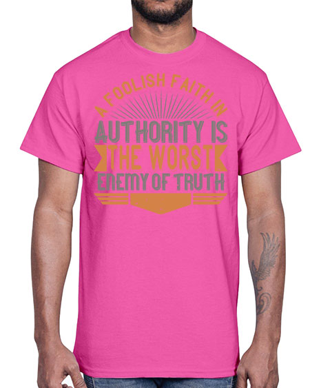 A foolish faith in authority is the worst enemy of truth 342#- general science- Cotton Tee