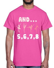 And 5 6 7 8  Ballet 12#- ballet- Cotton Tee