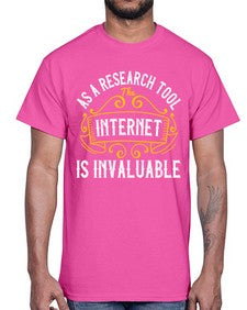 As a research tool the internet is invaluable 32#- internet- Cotton Tee