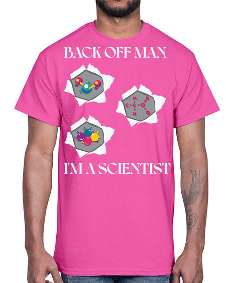 BackOffManImAScientistSkinite Scientist Skinite 289#- general science- Cotton Tee