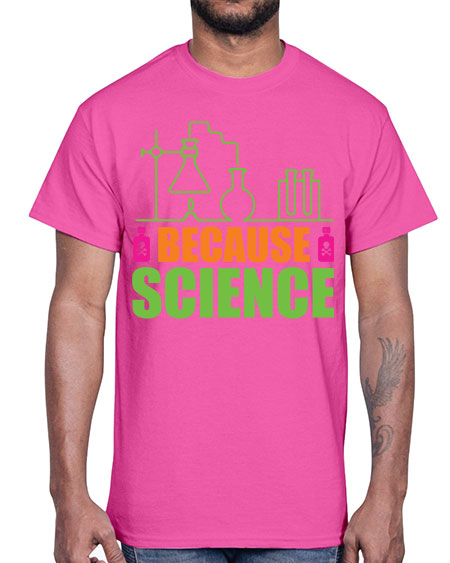 Because Science 288#- general science- Cotton Tee