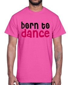 Born to dance 82#- dance2- Cotton Tee