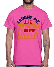 Caught me completely off guard 64#- chess- Cotton Tee