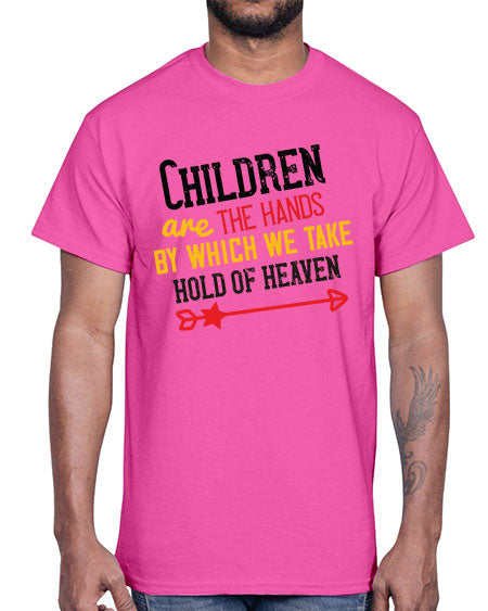 Children are the hands by which we take hold of heaven Style 57#- kids- Cotton Tee