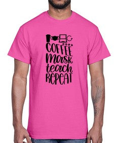 Coffee Mask Teach Repeat Style 660#- teacher- Cotton Tee