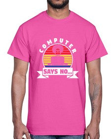Computer says no 7#- computer- Cotton Tee