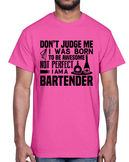 DONT JUDGE ME Style 129#- bartender- Cotton Tee