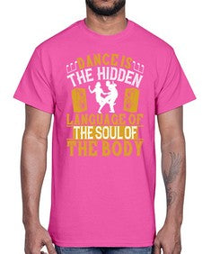 Dance is the hidden language of the soul of the body 11#- dance2- Cotton Tee