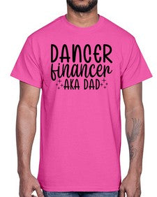 Dancer financer aka dad 111#- ballet- Cotton Tee