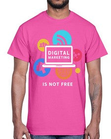 Digital Marketing is Not Free 23#- internet- Cotton Tee