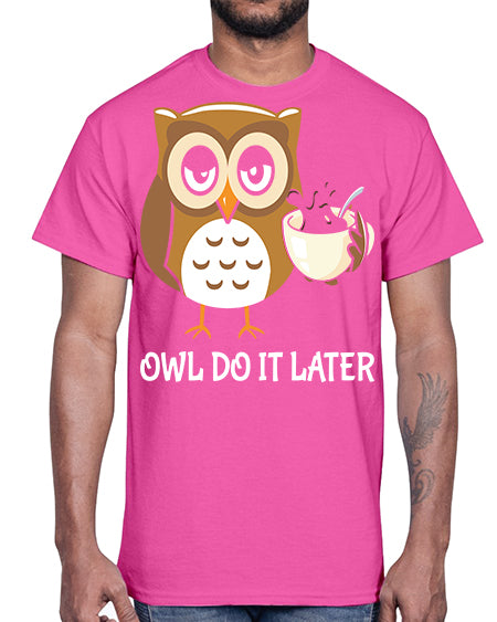 Do It Later funny Cute A TurtleRabbit 4#- owl- Cotton Tee