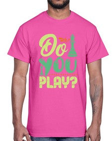 Do you play 72#- chess- Cotton Tee