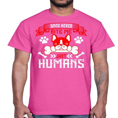 Dogs never bite me Just humans Style 211#- dogs- Cotton Tee