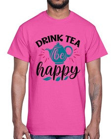 Drink Tea Be Happy 922#- tea- Cotton Tee