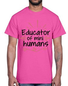 Educator of mini humans 47#- teacher- Cotton Tee