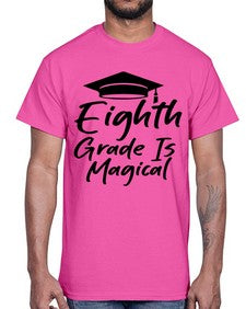 Eighth Grade Is Magical 52#- eighth grade- Cotton Tee