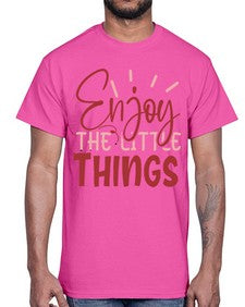 Enjoy The Little Things Style 114#- motivation- Cotton Tee