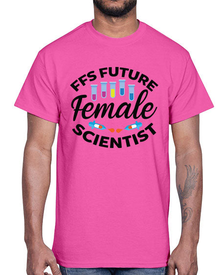 FFS Future Female Scientist 272#- general science- Cotton Tee