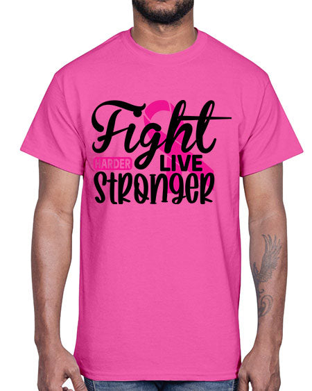 Fight Harder Live Stronger 27#- breast cancer- Cotton Tee