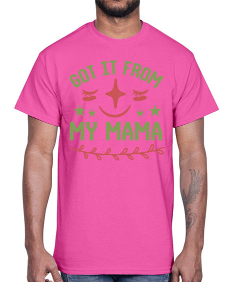 Got it from my mama Style 84#- baby shower- Cotton Tee