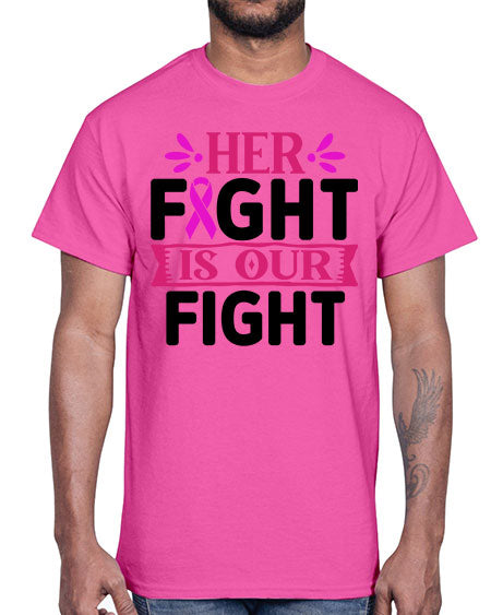 Her Fight is Our Fight 22#- breast cancer- Cotton Tee