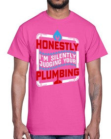 Honestly I am silently judging your plumbing 839#- plumber- Cotton Tee