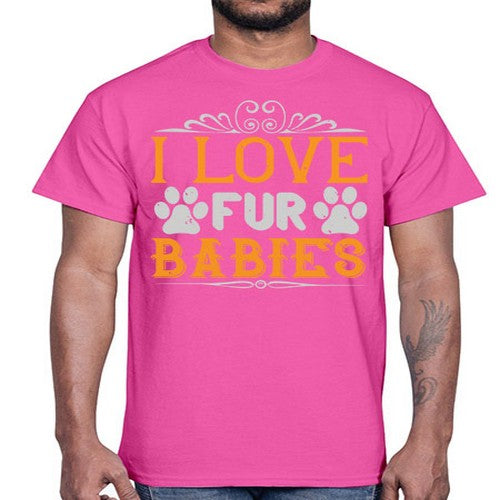 I Love Fur Babies Style 192#- dogs- Cotton Tee