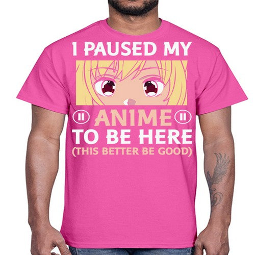 I Paused My Anime To 242#- anime- Cotton Tee