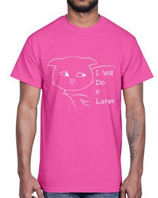 I Will Do it Later- cats- Cotton Tee