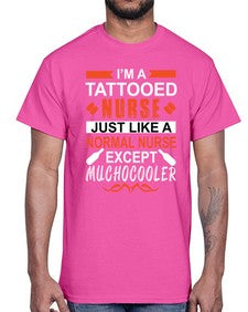 I am tattooed nurse Style 864#- nurse- Cotton Tee