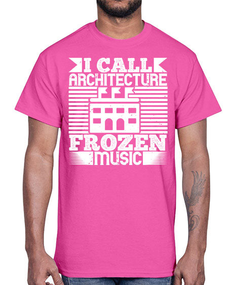 I call architecture frozen music Style 189#- architect- Cotton Tee